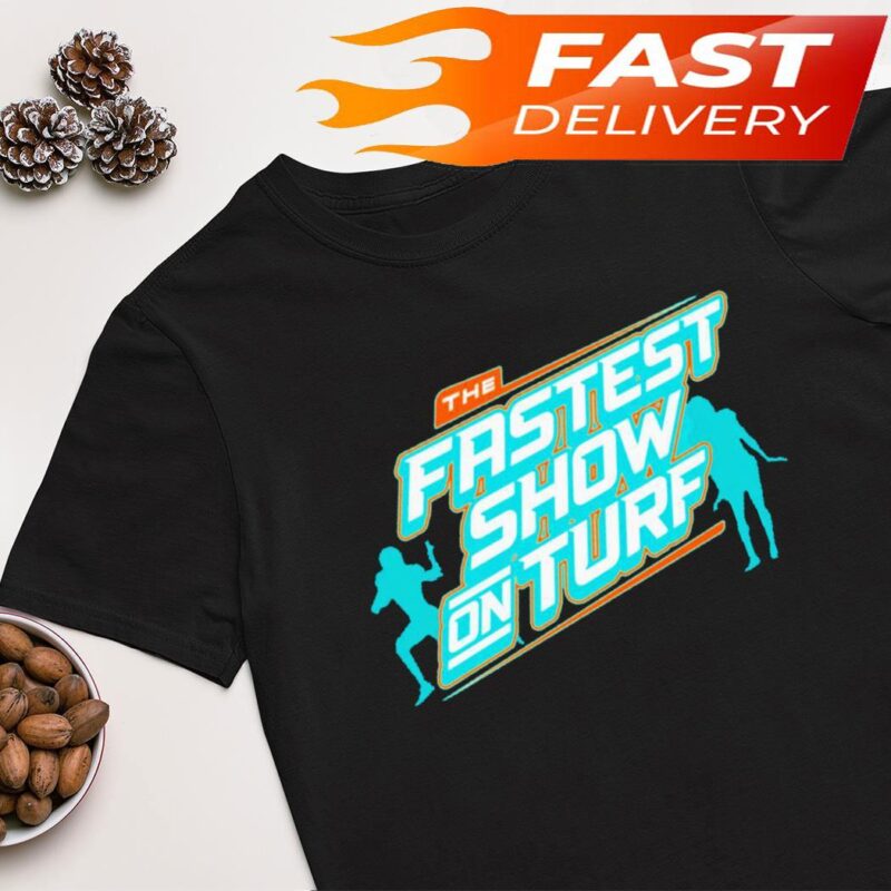 Miami Dolphins the fastest show on turf shirt