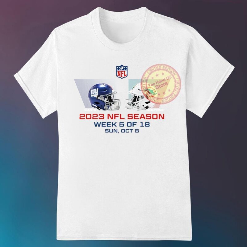 New York Giants vs Miami Dolphins 2023 NFL Season week 5 of 18 sun oct 8 shirt